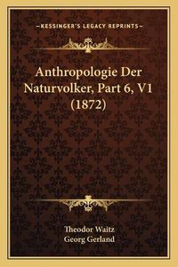 Cover image for Anthropologie Der Naturvolker, Part 6, V1 (1872)