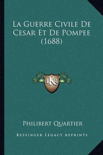 La Guerre Civile de Cesar Et de Pompee (1688)