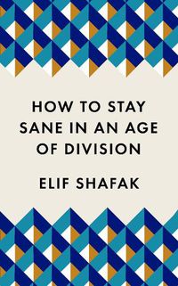 Cover image for How to Stay Sane in an Age of Division