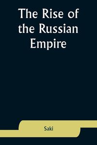 Cover image for The Rise of the Russian Empire