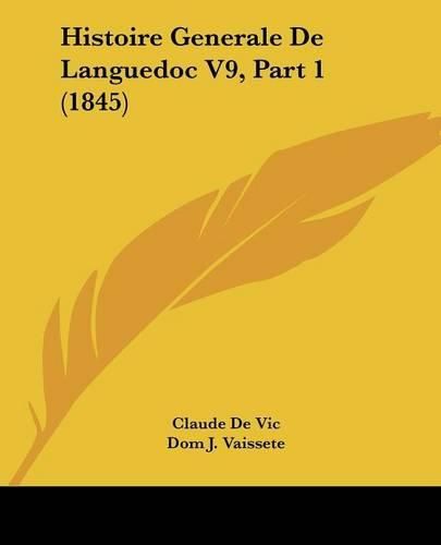 Histoire Generale de Languedoc V9, Part 1 (1845)