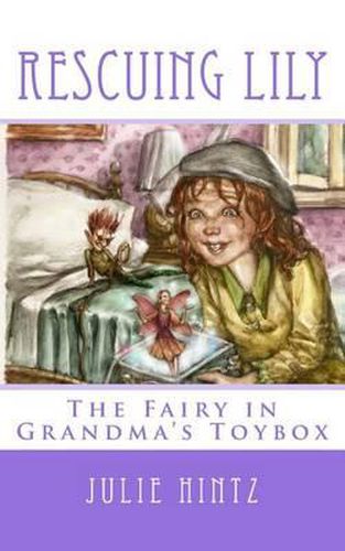 Cover image for Rescuing Lily: The Fairy in Grandma's Toybox