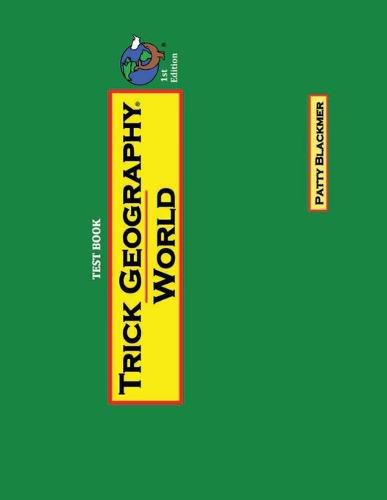 Cover image for Trick Geography: World--Test Book: Making things what they're not so you remember what they are!