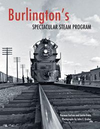 Cover image for Burlington's Spectacular Steam Program