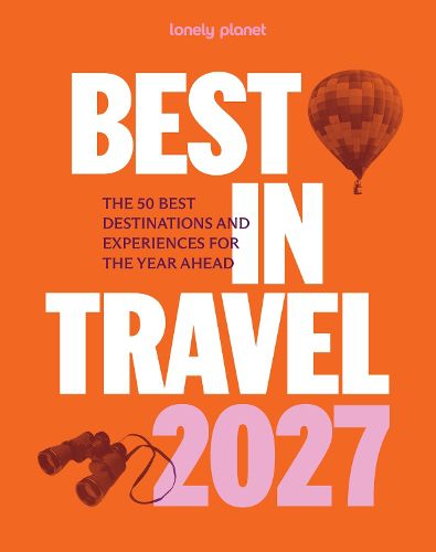 Cover image for Lonely Planet Best in Travel 2027