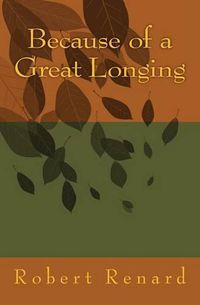 Cover image for Because of a Great Longing