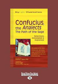 Cover image for Confucius, The Analects: The Path of the SageaEURO Selections Annotated & Explained