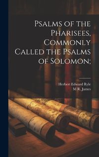 Cover image for Psalms of the Pharisees, Commonly Called the Psalms of Solomon;