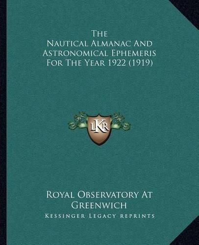 The Nautical Almanac and Astronomical Ephemeris for the Year 1922 (1919)