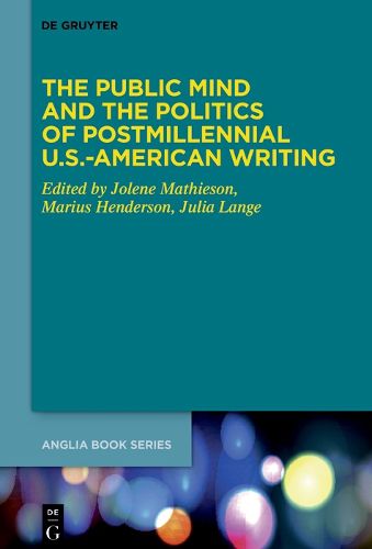 Cover image for The Public Mind and the Politics of Postmillennial U.S.-American Writing