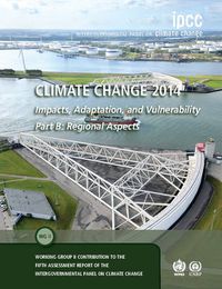 Cover image for Climate Change 2014 - Impacts, Adaptation and Vulnerability: Part B: Regional Aspects: Volume 2, Regional Aspects: Working Group II Contribution to the IPCC Fifth Assessment Report
