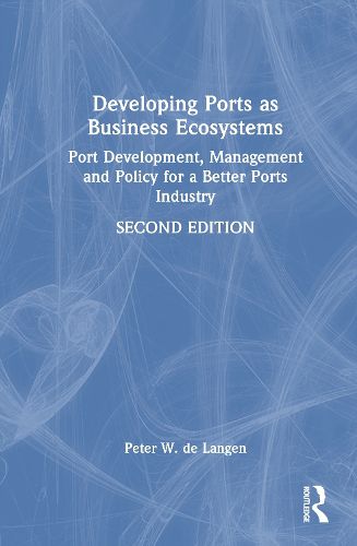 Cover image for Developing Ports as Business Ecosystems