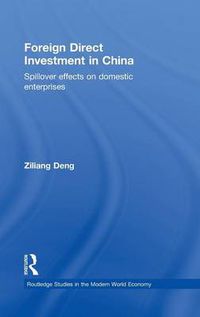 Cover image for Foreign Direct Investment in China: Spillover Effects on Domestic Enterprises