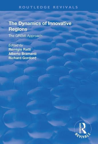 Cover image for The Dynamics of Innovative Regions: The GREMI Approach