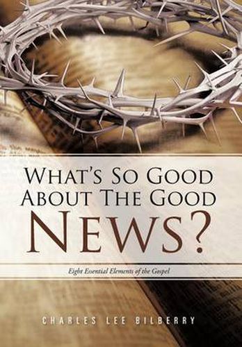 Cover image for What's So Good about the Good News?