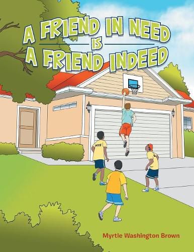 Cover image for A Friend in Need Is a Friend Indeed