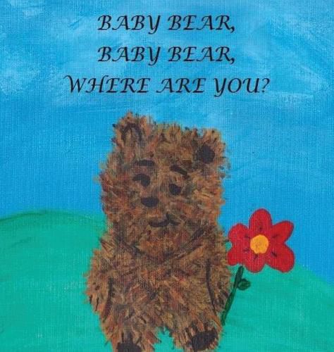 Cover image for Baby Bear, Baby Bear, Where Are You?