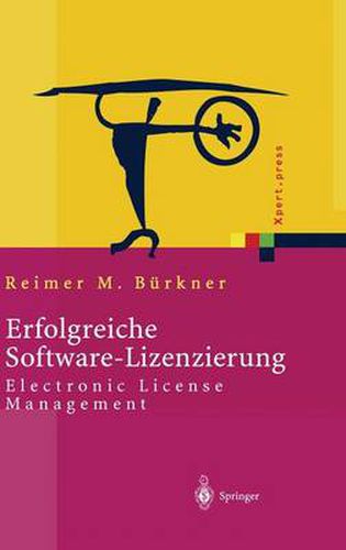 Cover image for Erfolgreiche Software-Lizenzierung: Electronic License Management - Von Der Auswahl Bis Zur Installation