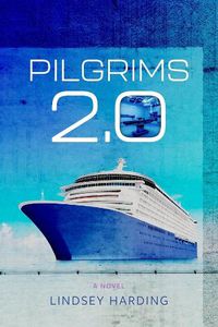 Cover image for Pilgrims 2.0 - A Novel