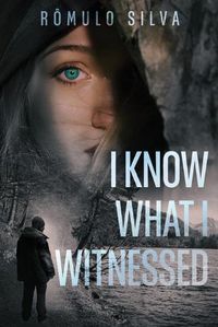 Cover image for I Know What I Witnessed