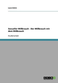 Cover image for Sexueller Mibrauch - Der Mibrauch Mit Dem Mibrauch