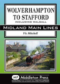 Cover image for Wolverhampton to Stafford: Including Walsall