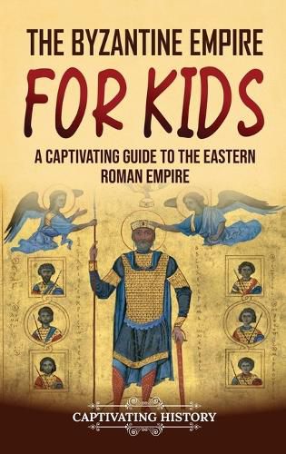 Cover image for The Byzantine Empire for Kids