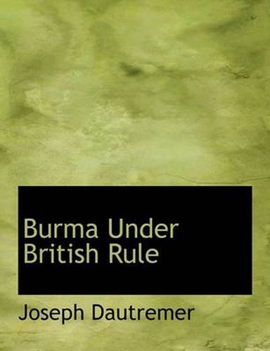 Cover image for Burma Under British Rule