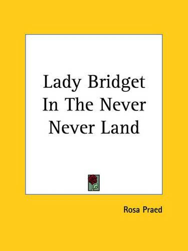 Cover image for Lady Bridget In The Never Never Land