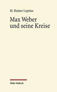 Cover image for Max Weber und seine Kreise: Essays