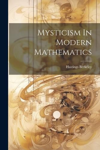 Cover image for Mysticism In Modern Mathematics