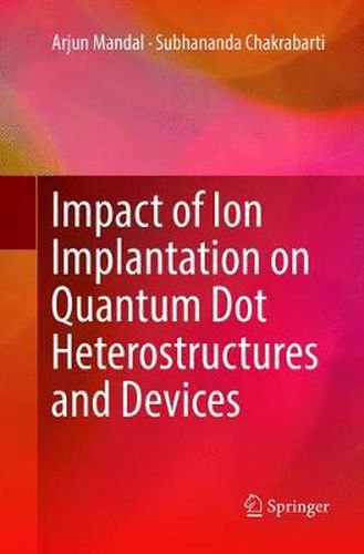 Cover image for Impact of Ion Implantation on Quantum Dot Heterostructures and Devices