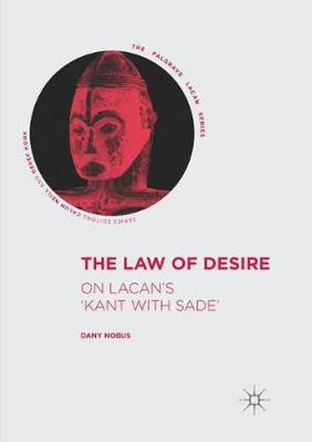 Cover image for The Law of Desire: On Lacan's 'Kant with Sade