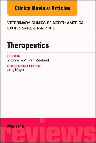 Cover image for Therapeutics, An Issue of Veterinary Clinics of North America: Exotic Animal Practice