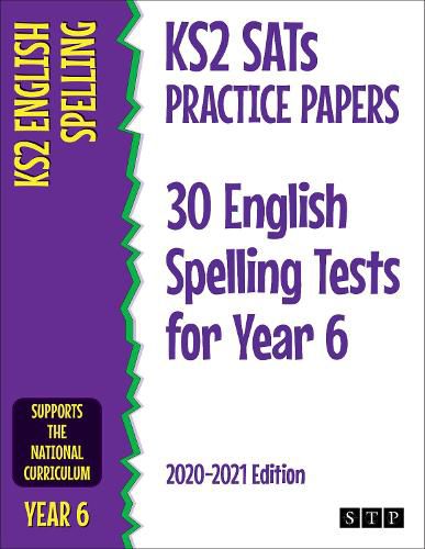 Cover image for KS2 SATs Practice Papers 30 English Spelling Tests for Year 6: 2020-2021 Edition