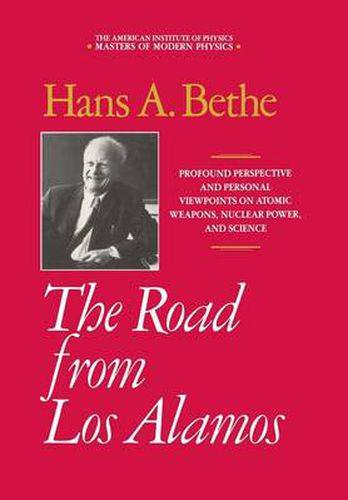 Cover image for The Road from Los Alamos: Collected Essays of Hans A. Bethe