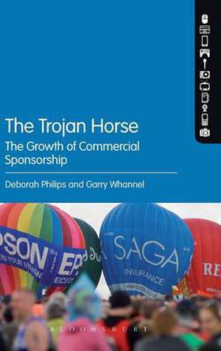 Cover image for The Trojan Horse: The Growth of Commercial Sponsorship