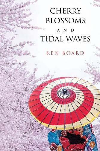 Cover image for Cherry Blossoms and Tidal Waves