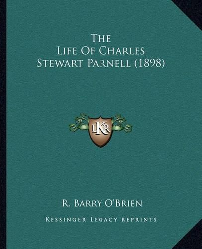 The Life of Charles Stewart Parnell (1898)