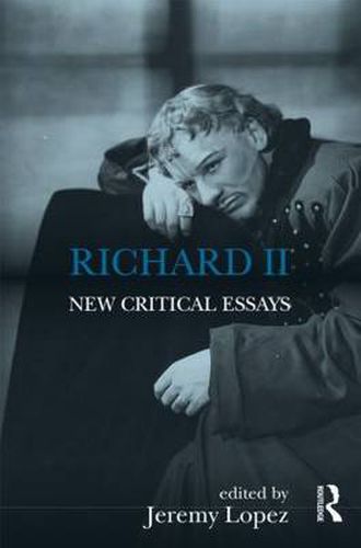 Richard II: New Critical Essays