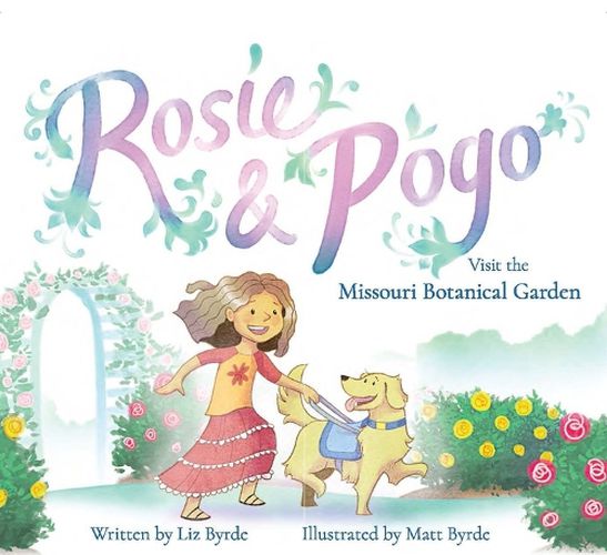 Cover image for Rosie & Pogo Visit the Missouri Botanical Garden