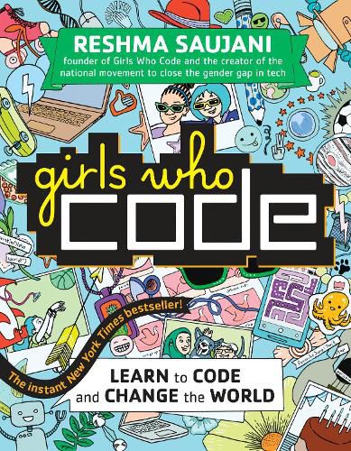 Cover image for Girls Who Code: Learn to Code and Change the World