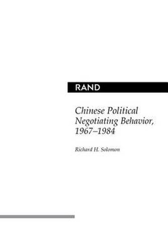 Cover image for Chinese Political Negotiating Behavior, 1967-1984