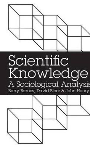 Scientific Knowledge: A Sociological Analysis