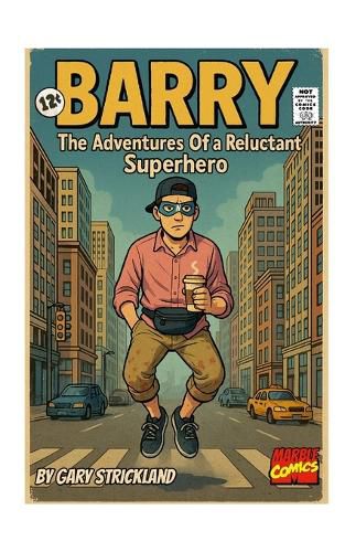 Cover image for BARRY-The Adventures of a Reluctant Superhero