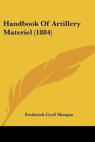 Cover image for Handbook of Artillery Materiel (1884)