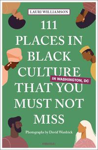 Cover image for 111 Places in Black Culture in Washington, DC That You Must Not Miss