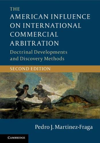 Cover image for The American Influence on International Commercial Arbitration: Doctrinal Developments and Discovery Methods