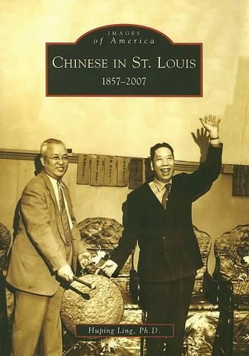 Chinese St. Louis: 1857-2007