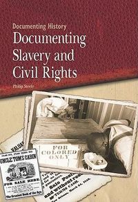 Cover image for Documenting Slavery and Civil Rights